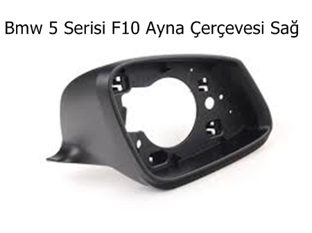 Bmw 5 Serisi F10 Ayna Çerçevesi Sağ