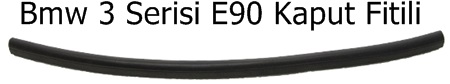 Bmw 3 Serisi E90 Kaput Fitili
