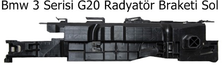 Bmw 3 Serisi G20 Radyatör Braketi Sol
