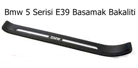 Bmw 5 Serisi E39 Basamak Bakaliti