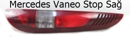 Mercedes Vaneo Stop Sağ