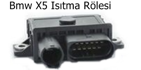Bmw X5 Isıtma Rölesi