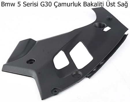 Bmw 5 Serisi G30 Çamurluk Bakaliti Üst Sağ