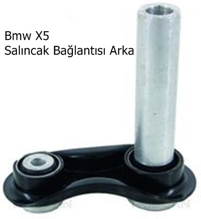 Bmw X5 Salıncak Bağlantısı Arka
