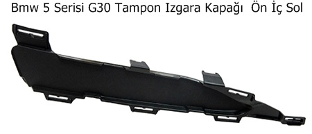 Bmw 5 Serisi G30 Tampon Izgara Kapağı  Ön İç Sol
