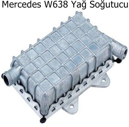 Mercedes W638 Yağ Soğutucu