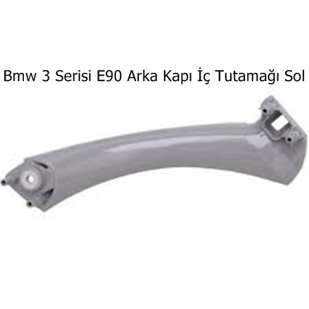 Bmw 3 Serisi E90 Arka Kapı İç Tutamağı Sol 