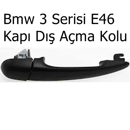 Bmw 3 Serisi E46 Kapı Dış Açma Kolu
