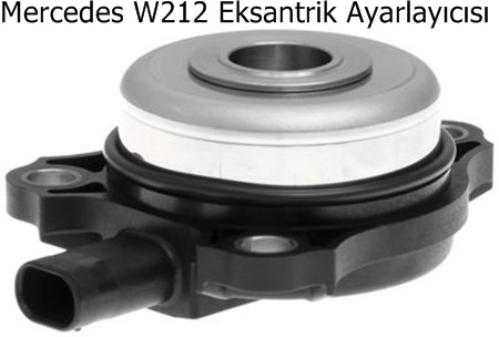 Mercedes W212 Eksantrik Ayarlayıcısı