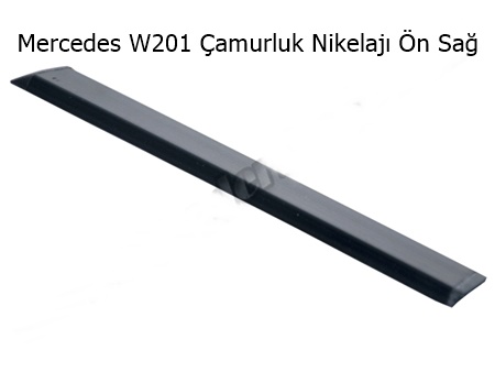Mercedes W201 Çamurluk Nikelajı Ön Sağ