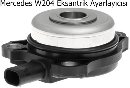 Mercedes W204 Eksantrik Ayarlayıcısı