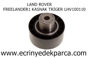 LAND ROVER FREELANDER1 KASNAK TRİGER LHV100110