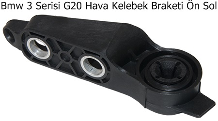 Bmw 3 Serisi G20 Hava Kelebek Braketi Ön Sol