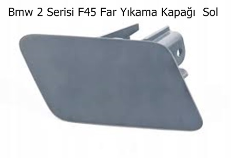 Bmw 2 Serisi F45 Far Yıkama Kapağı  Sol