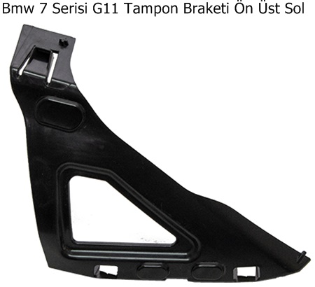Bmw 7 Serisi G11 Tampon Braketi Ön Üst Sol