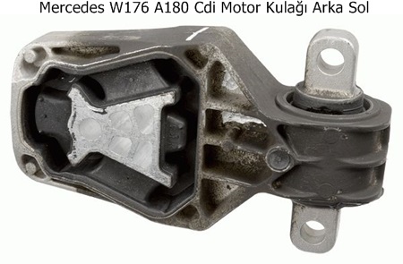 Mercedes W176 A180 Cdi Motor Kulağı Arka Sol