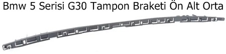 Bmw 5 Serisi G30 Tampon Braketi Ön Alt Orta