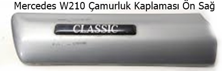Mercedes W210 Çamurluk Kaplaması Ön Sağ