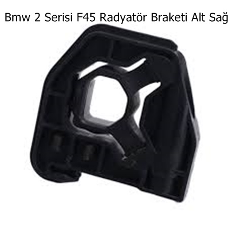Bmw 2 Serisi F45 Radyatör Braketi Alt Sağ