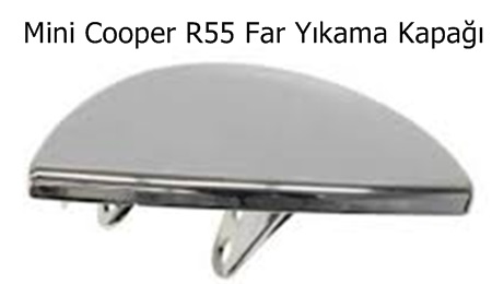 Mini Cooper R55 Far Yıkama Kapağı