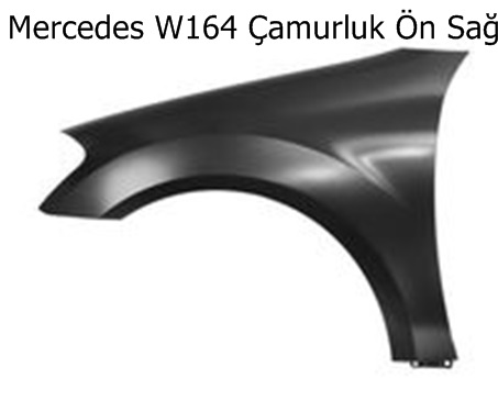 Mercedes W164 Çamurluk Ön Sağ