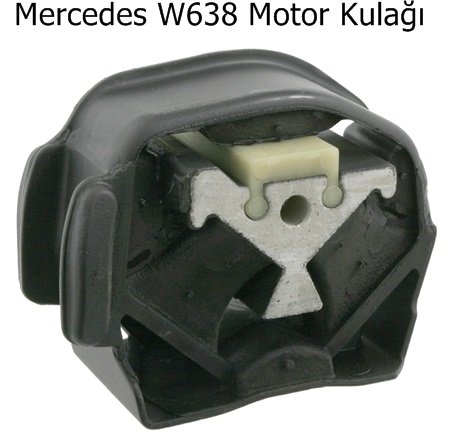 Mercedes W638 Motor Kulağı