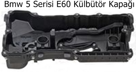 Bmw 5 Serisi E60 Külbütör Kapağı