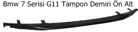 Bmw 7 Serisi G11 Tampon Demiri Ön Alt