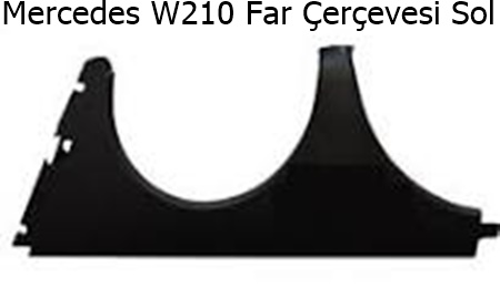 Mercedes W210 Far Çerçevesi Sol