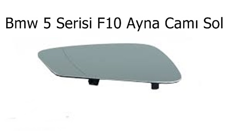 Bmw 5 Serisi F10 Ayna Camı Sol