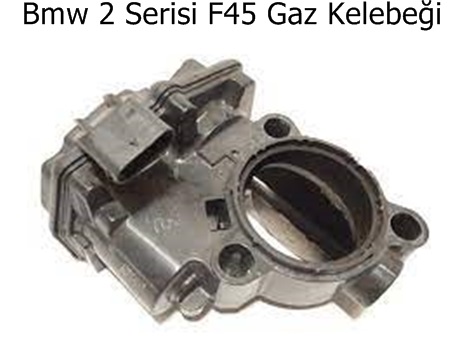 Bmw 2 Serisi F45 Gaz Kelebeği 