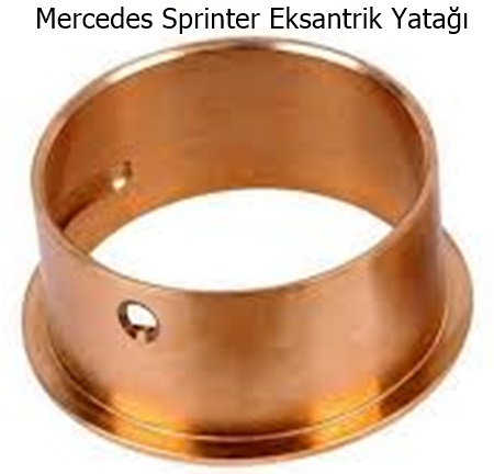Mercedes Sprinter Eksantrik Yatağı