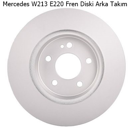 Mercedes W213 E220 Fren Diski Arka Takım