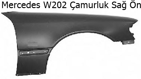 Mercedes W202 Çamurluk Sağ Ön