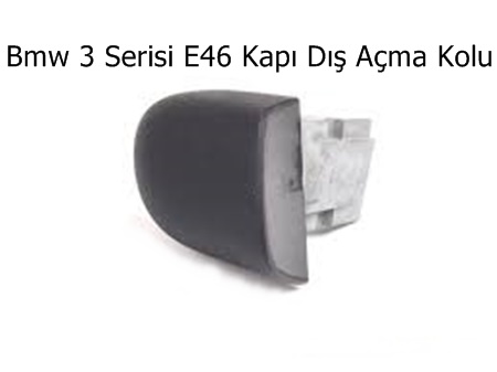 Bmw 3 Serisi E46 Kapı Dış Açma Kolu