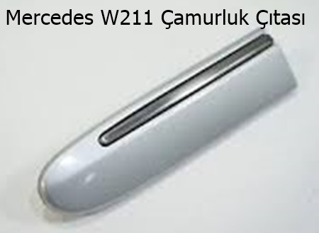 Mercedes W211 Çamurluk Çıtası