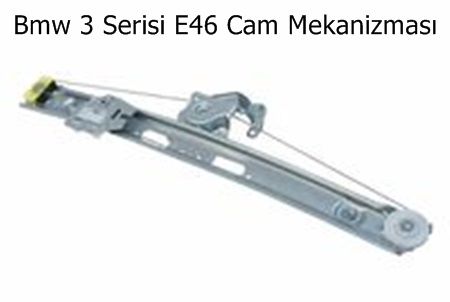 Bmw 3 Serisi E46 Cam Mekanizması