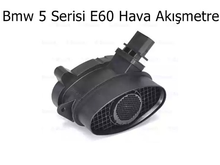 Bmw 5 Serisi E60 Hava Akışmetre