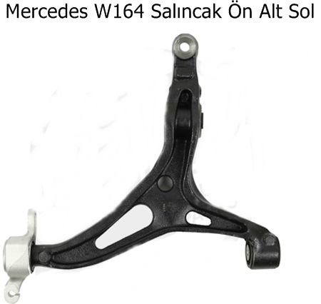 Mercedes W164 Salıncak Ön Alt Sol