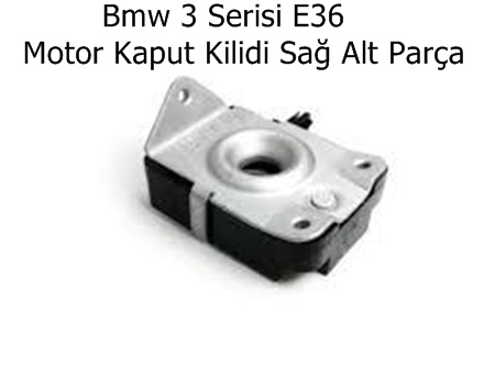 Bmw 3 Serisi E36 Motor Kaput Kilidi Sağ Alt Parça