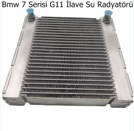 Bmw 7 Serisi G11 İlave Su Radyatörü