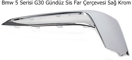 Bmw 5 Serisi G30 Gündüz Sis Far Çerçevesi Sağ Krom