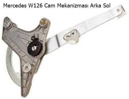 Mercedes W126 Cam Mekanizması Arka Sol