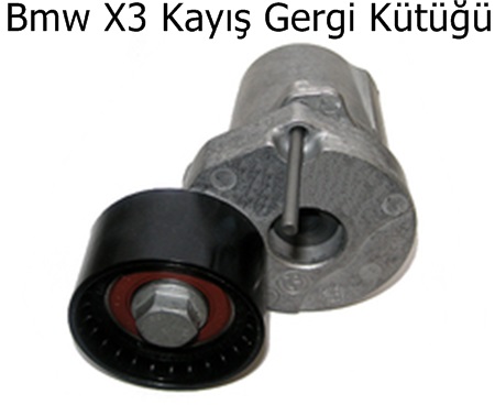 Bmw X3 Kayış Gergi Kütüğü