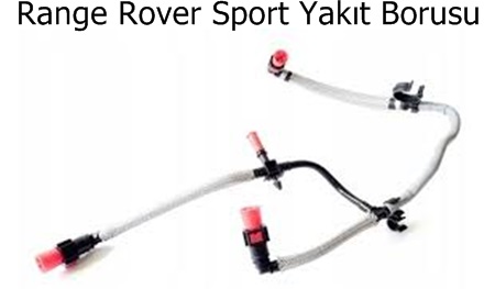 Range Rover Sport Yakıt Borusu