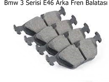 Bmw 3 Serisi E46 Arka Fren Balatası
