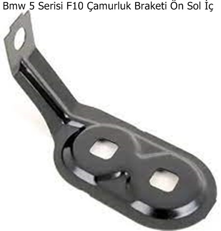 Bmw 5 Serisi F10 Çamurluk Braketi Ön Sol İç