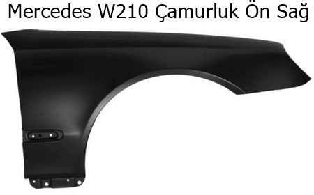 Mercedes W210 Çamurluk Ön Sağ