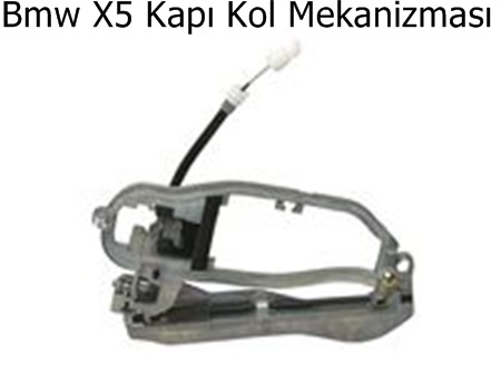 Bmw X5 Kapı Kol Mekanizması