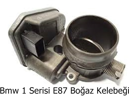 Bmw 1 Serisi E87 Boğaz Kelebeği